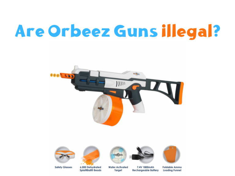 Are Orbeez Guns illegal to play games?