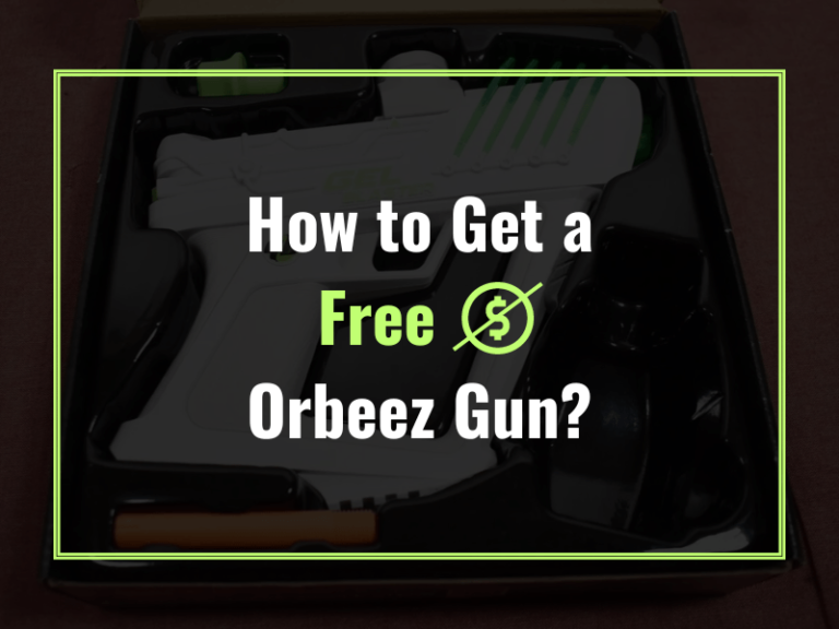 How to Get a Free Orbeez Gun?